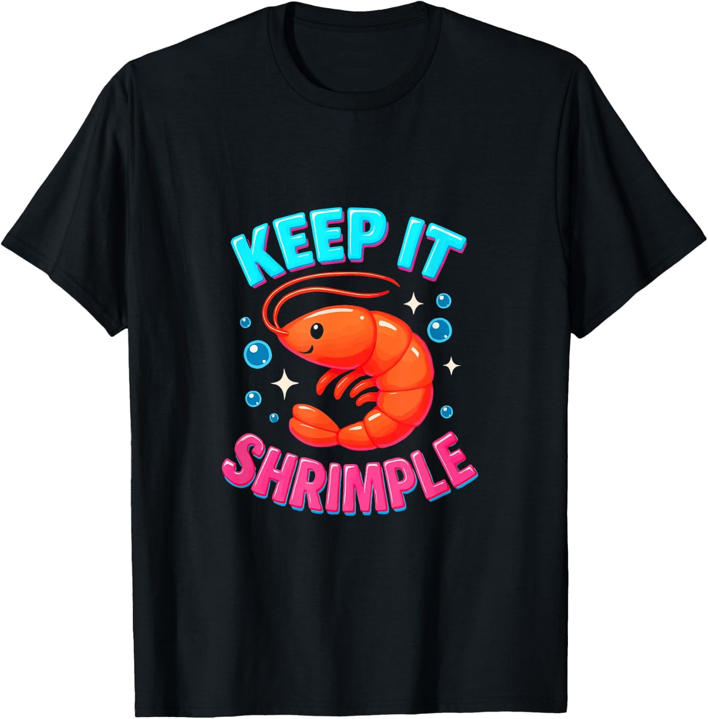 Keep It Shrimple Funny Shrimp Seafood Shellfish Prawn Lover T-Shirt - T-Shirt | Black