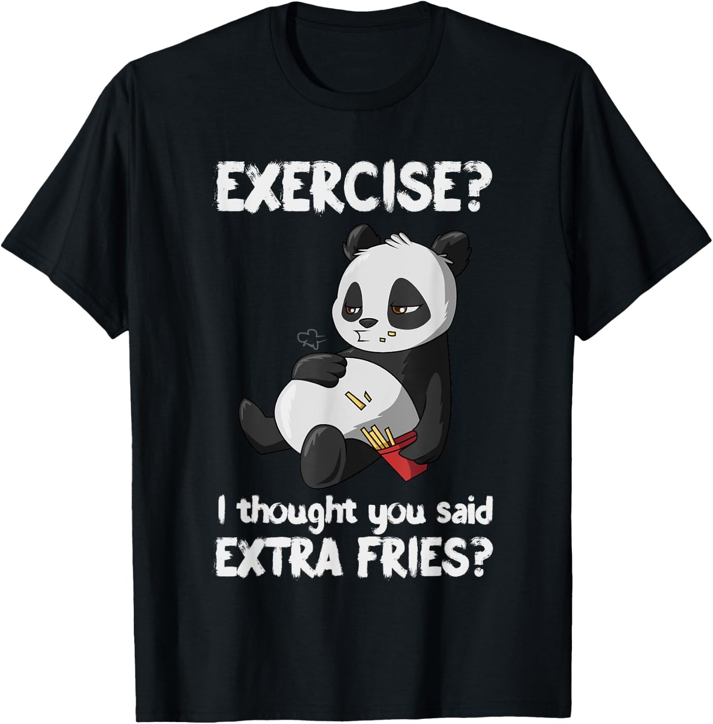 Funny Panda Exercise I Thought You Said Extra Fries T-Shirt - T-Shirt | Black