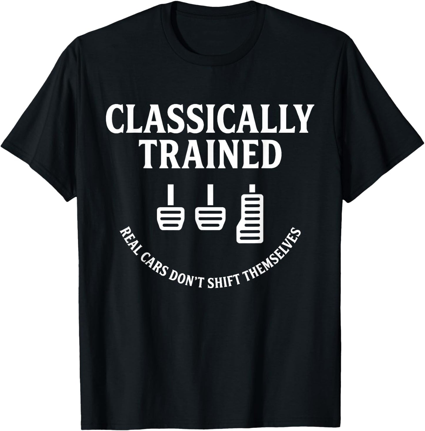 Classically Trained Funny Manual Transmission Stick Shift T-Shirt - T-Shirt | Black