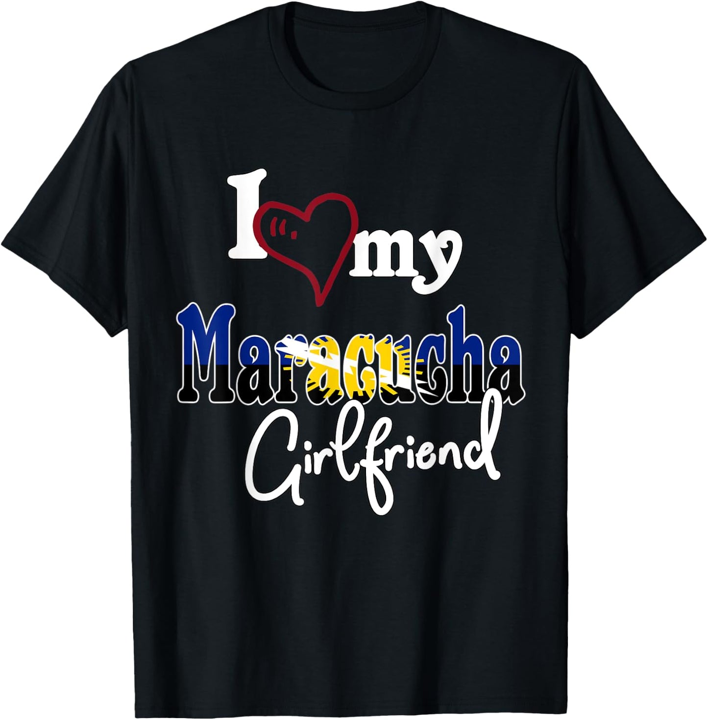 I Love My Maracucha Girlfriend Franela Artística Venezuela T-Shirt - T-Shirt | Black