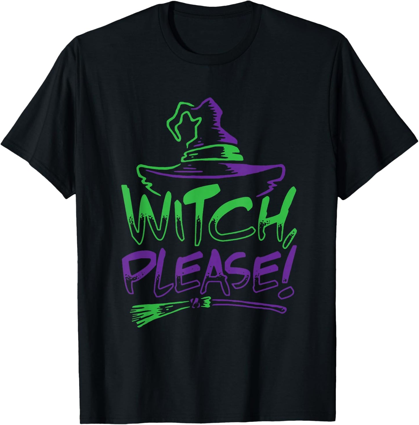 Witch Please! Halloween Costume Funny | Men Women Kids T-Shirt - T-Shirt | Black