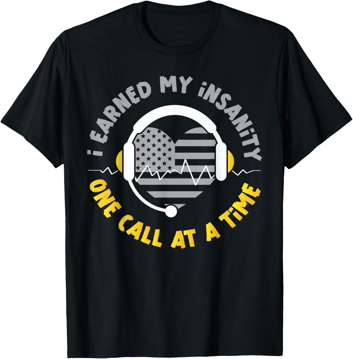 911 Dispatcher Thin Gold Yellow Line American Flag I Earned T-Shirt - T-Shirt | Black