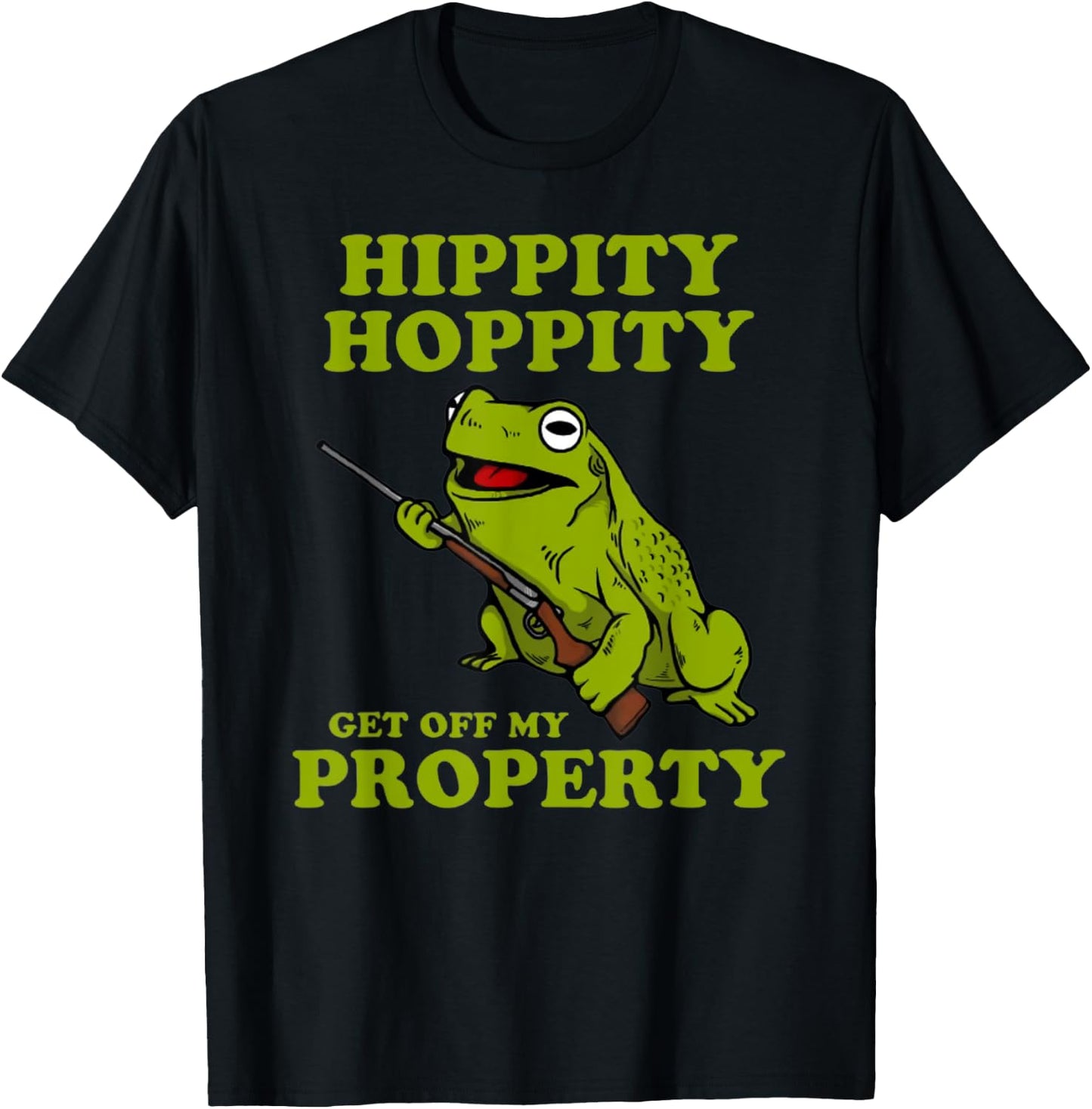 Hippity Hoppity Get off my property frog T-Shirt - T-Shirt | Black