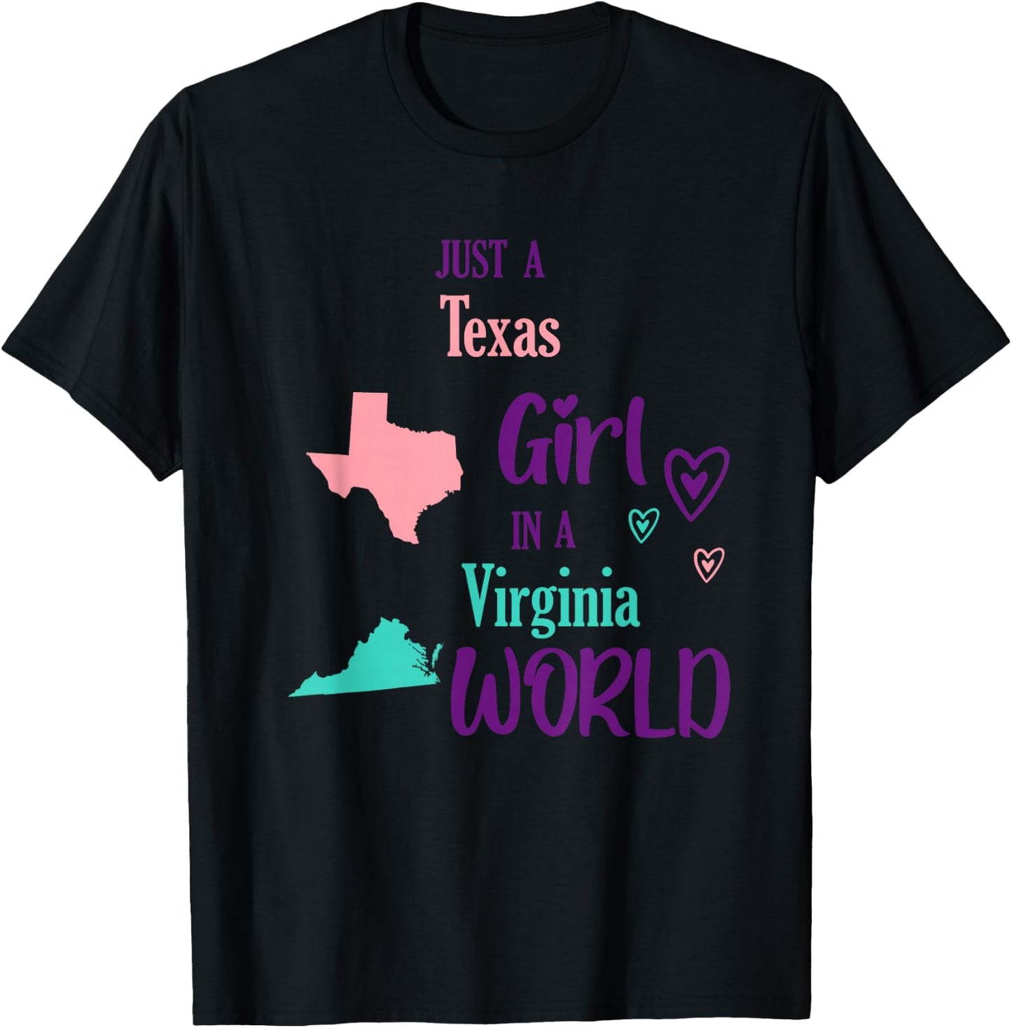 Proud Girl Just a Texas girl in a Virginia World T-Shirt - T-Shirt | Black