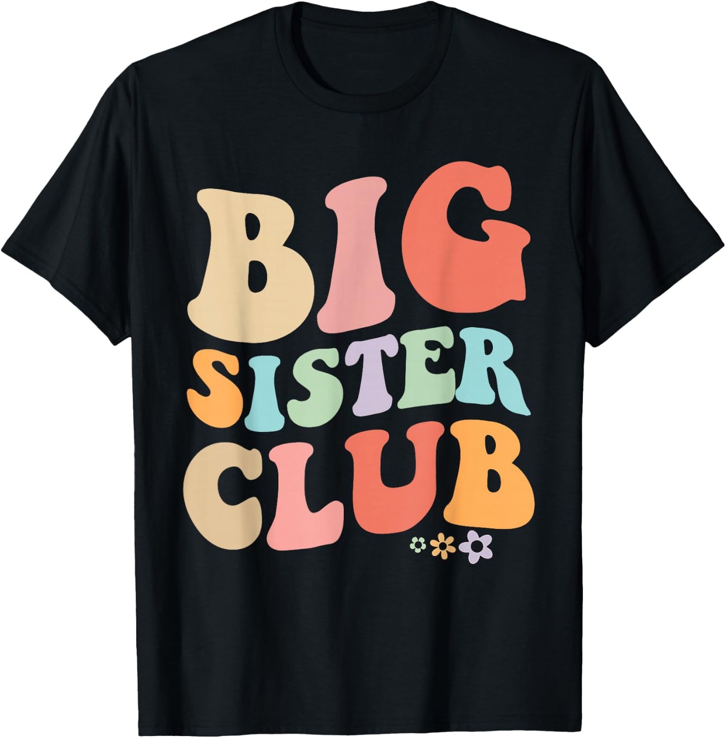 Big Sister Club Retro Graphic – Fun, Colorful Design for Si T-Shirt - T-Shirt | Black