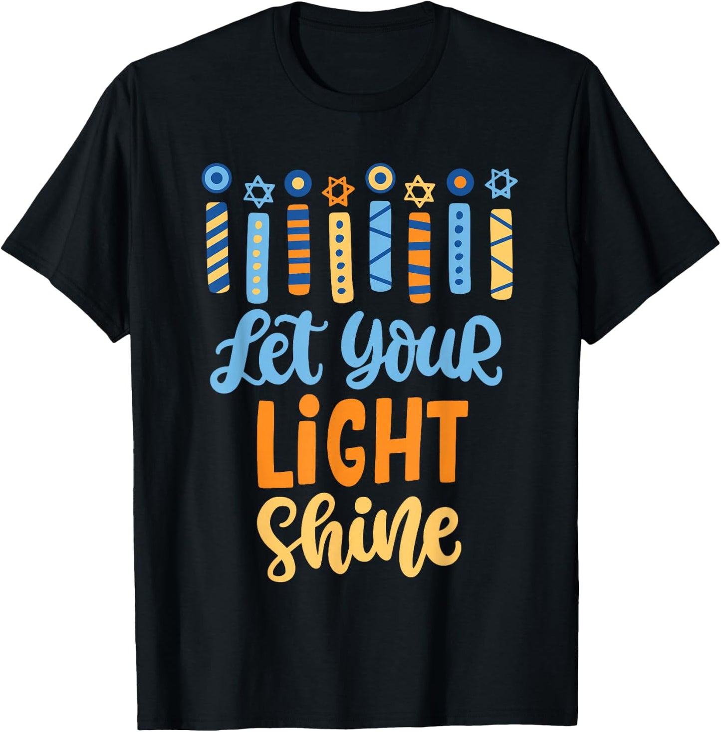 Funny Hanukkah Let Your Light Shine Menorah Adults Kids T-Shirt - T-Shirt | Black