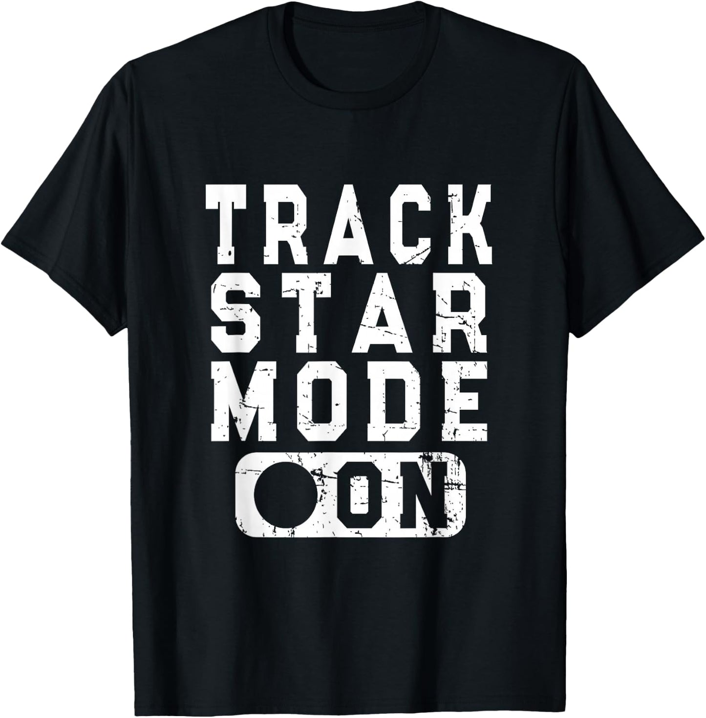 Track Star Mode On - Fun Track & Field Saying T-Shirt - T-Shirt | Black