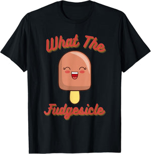 What the Fudgesicle T-Shirt - T-Shirt | Black