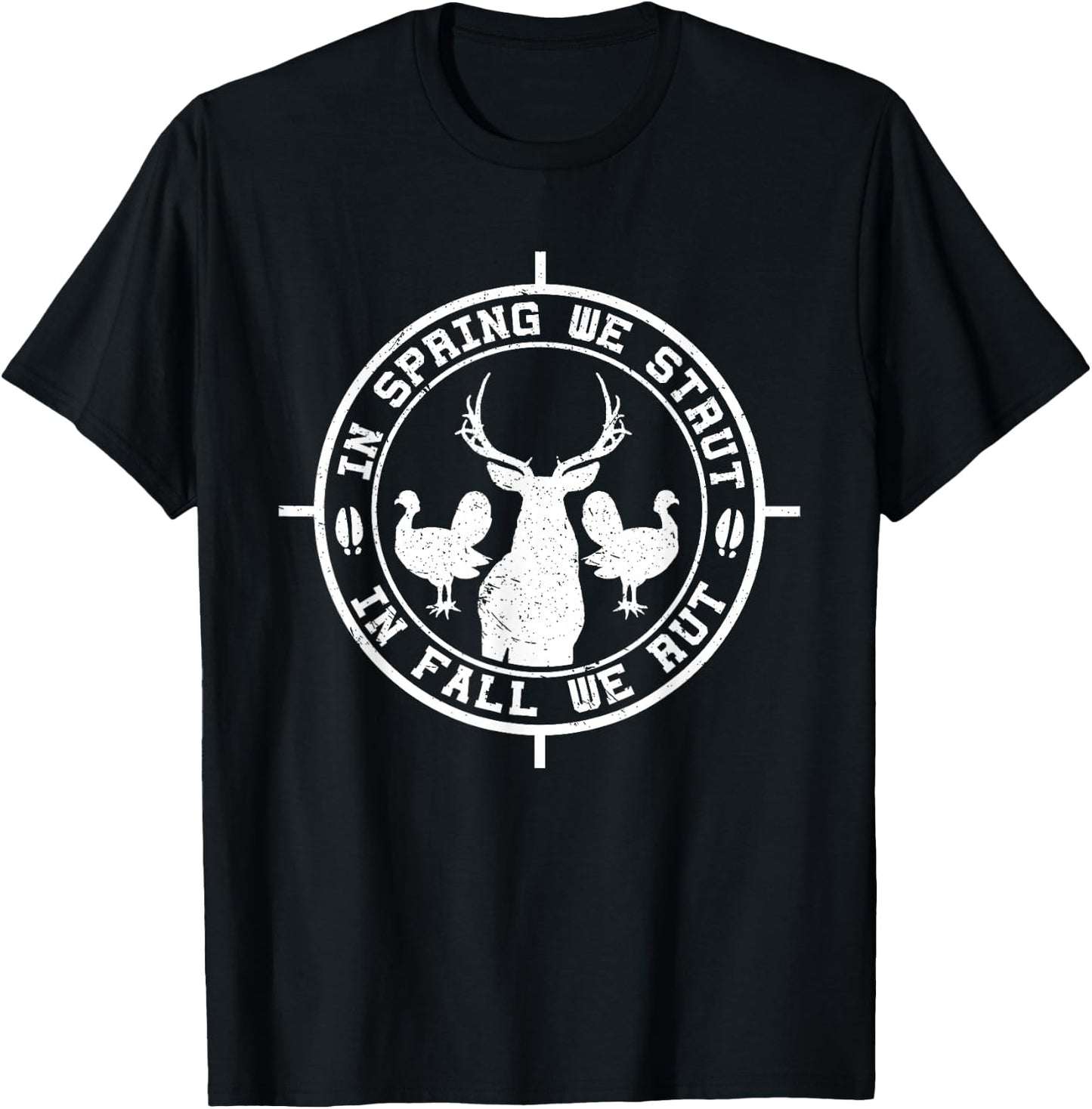 In Spring We Strut In Fall We Rut Turkey & Deer for Hunters T-Shirt - T-Shirt | Black
