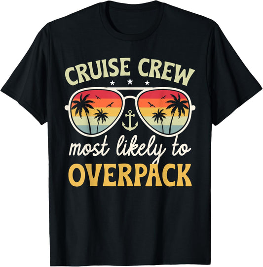 Cruise Most Likely to Overpack Matching Family Cruise 2025 T-Shirt - T-Shirt | Black