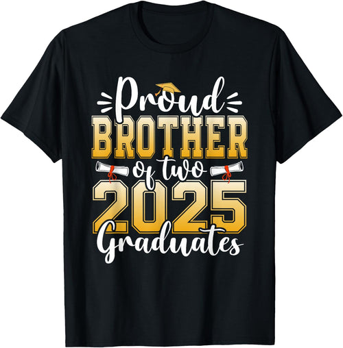 Proud Brother Of Two 2025 Graduates Senior Graduation