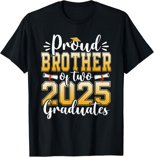 Proud Brother Of Two 2025 Graduates Senior Graduation T-Shirt - T-Shirt | Black