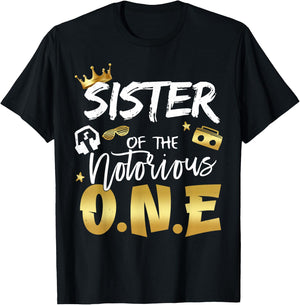 Sister Of The Notorious One Old School 1st Hip Hop Birthday T-Shirt - T-Shirt | Black