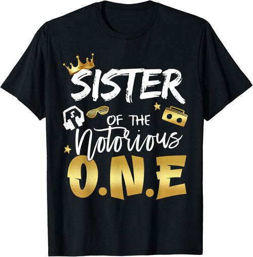 Sister Of The Notorious One Old School 1st Hip Hop Birthday