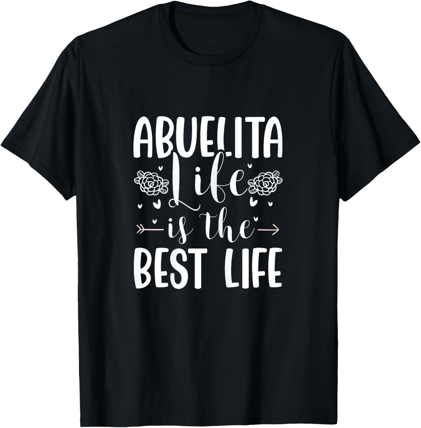 Abuelita Life Is The Best Life Spanish Grandma Abuela T-Shirt - T-Shirt | Black