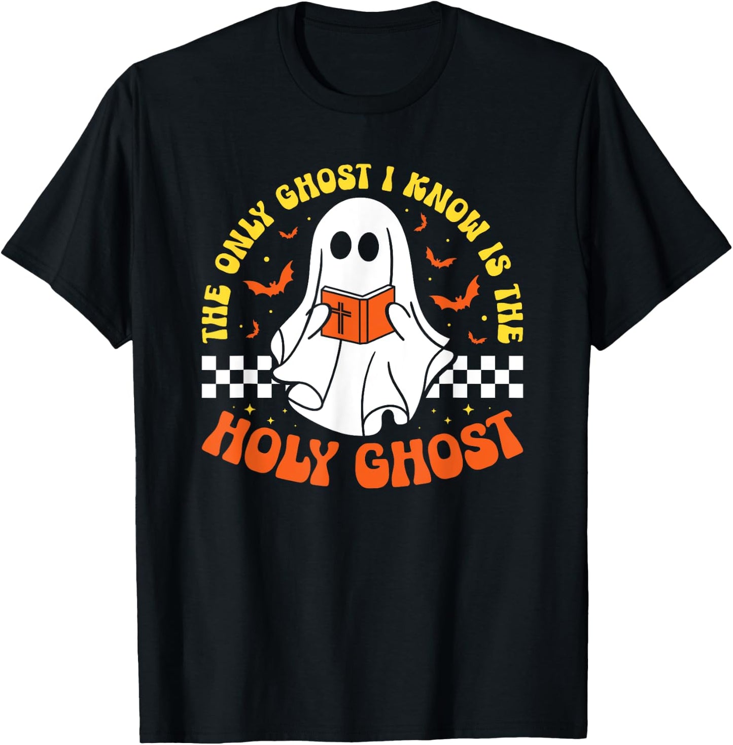 Halloween The Only Ghost I Know Is The Holy Ghost Christian T-Shirt - T-Shirt | Black