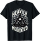 Heavily Meditated Funny Men's Meditation Mindfulness Yoga T-Shirt - T-Shirt | Black