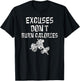 Excuses Don't Burn Calories Gym Motivational Gift Exercise T-Shirt - T-Shirt | Black