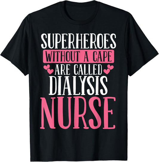 Dialysis Nurse Superhero Nephrology Tech Appreciation Week T-Shirt - T-Shirt | Black
