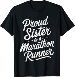 Proud Sister of a Marathon Runner Design for Family Support T-Shirt - T-Shirt | Black