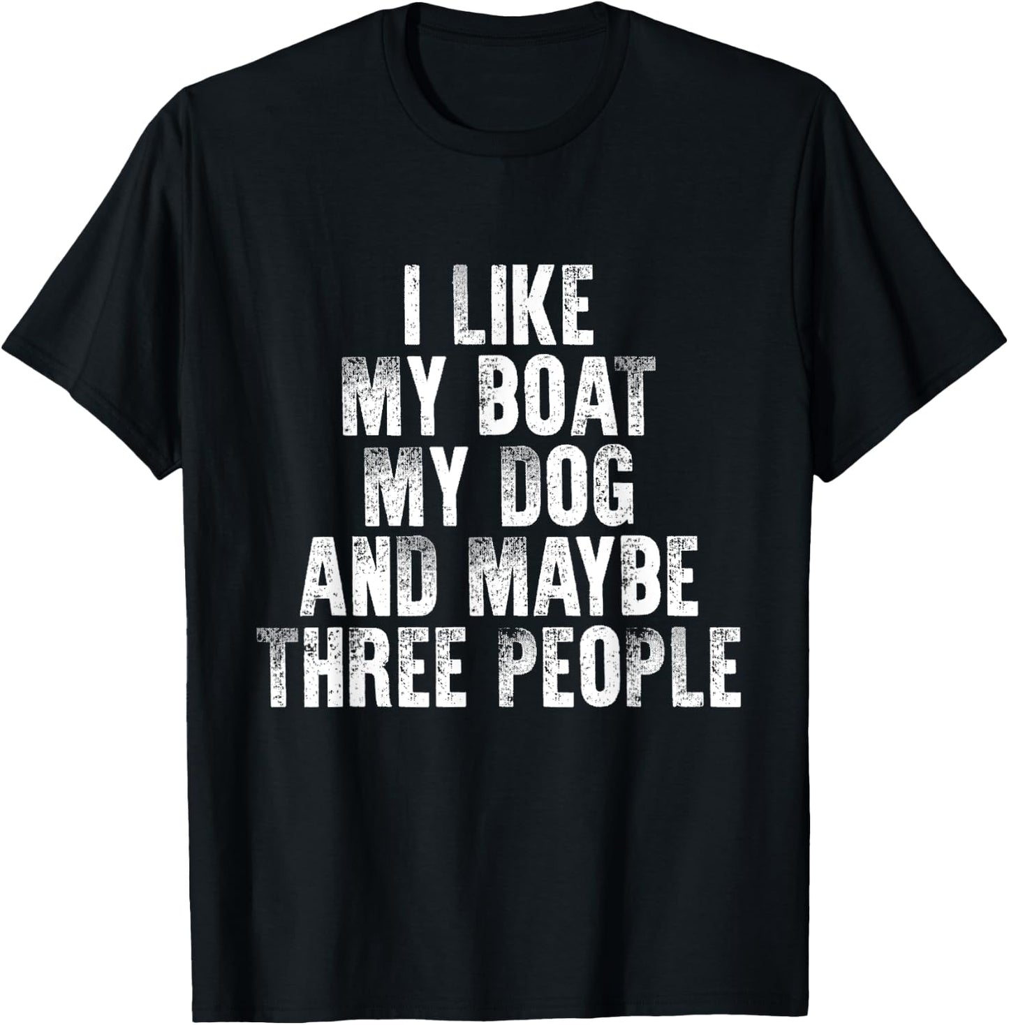 Boating I Like My Boat My Dog And Maybe Three People Women T-Shirt - T-Shirt | Black