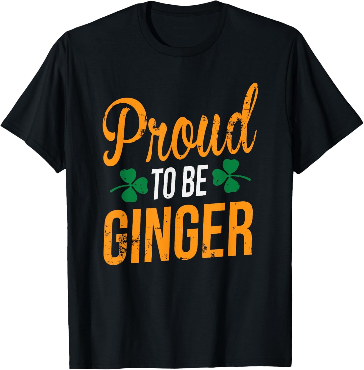 Proud to be Ginger St Patricks Day Red Headed Men Women Gift T-Shirt - T-Shirt | Black