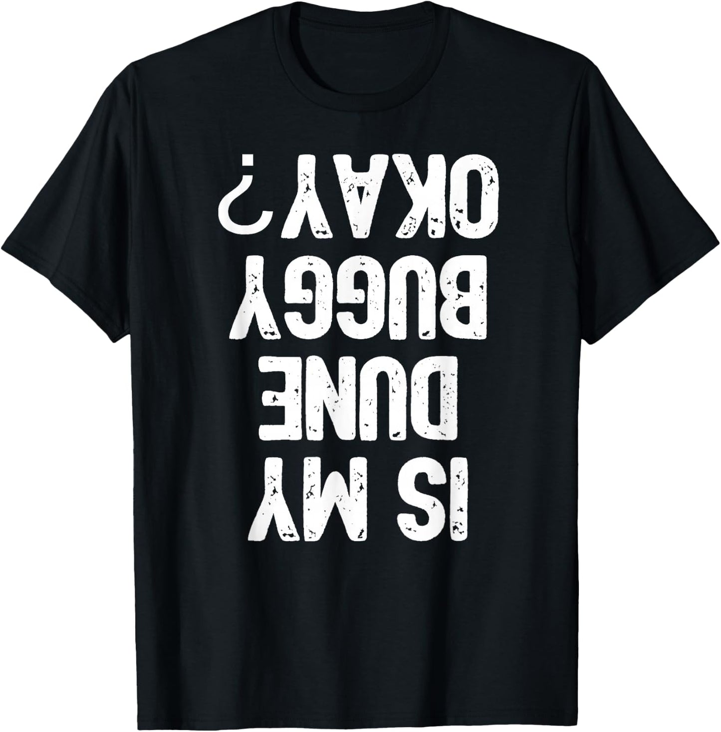 Funny Dune Buggy Sand Driver Rider Gift T-Shirt - T-Shirt | Black