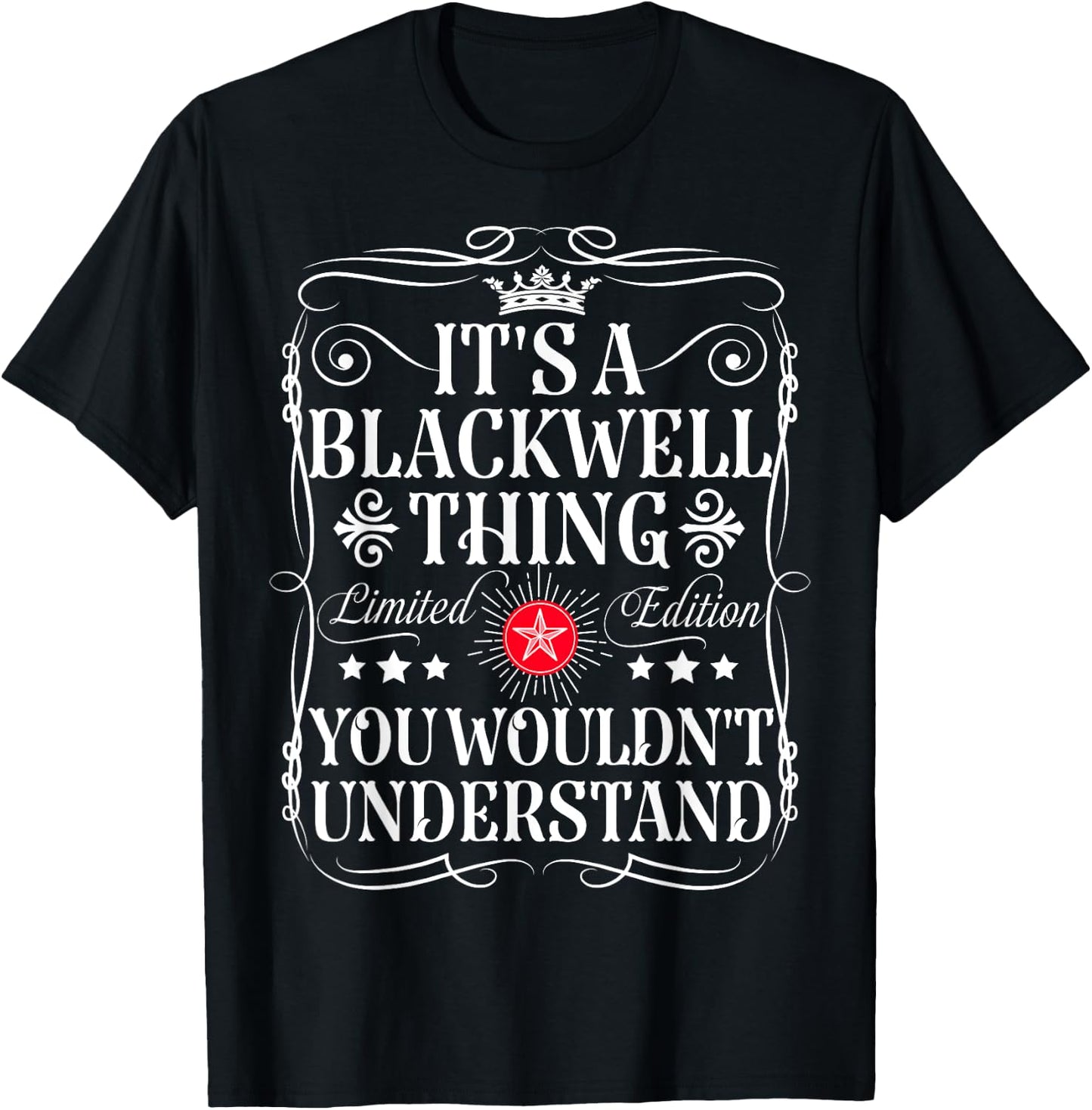 Blackwell Name Its A Blackwell Thing You Wouldn't Understand T-Shirt - T-Shirt | Black