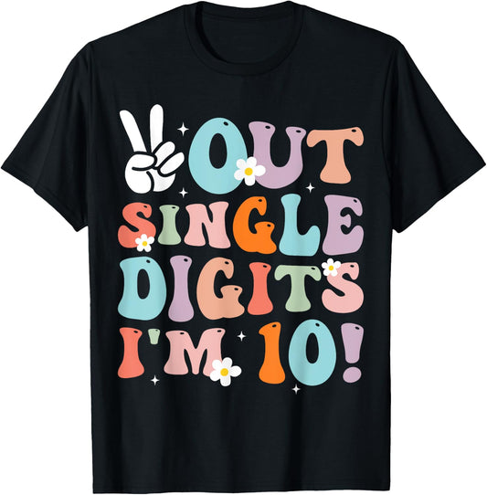 Peace Out Single Digits I'm 10 Digits Groovy Birthday Girls T-Shirt - T-Shirt | Black