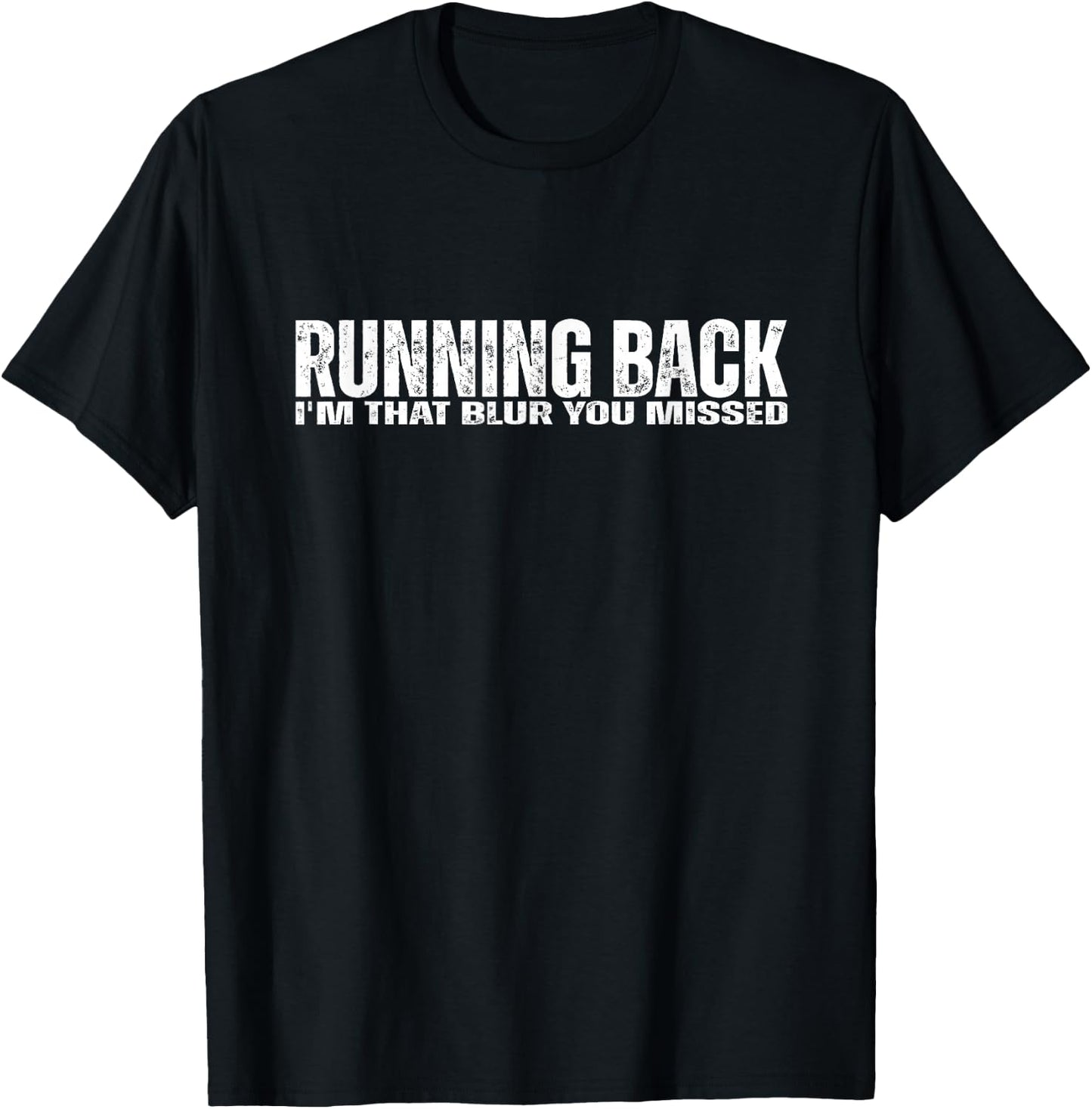 Running Back RB I'm That Blur | Funny Football Athlete Quote T-Shirt - T-Shirt | Black