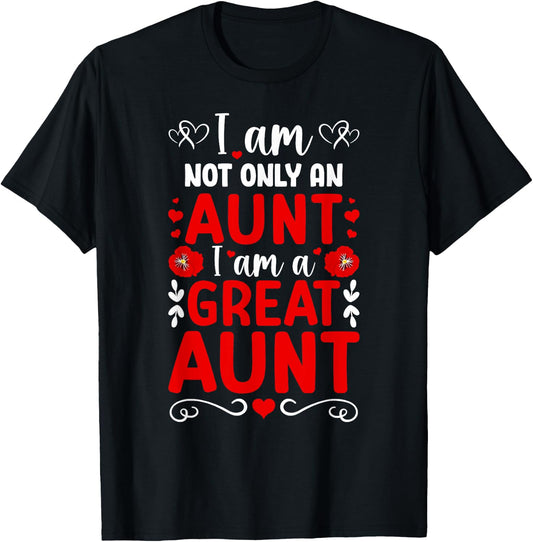 I Am A Great Aunt Proud Great Auntie T-Shirt - T-Shirt | Black
