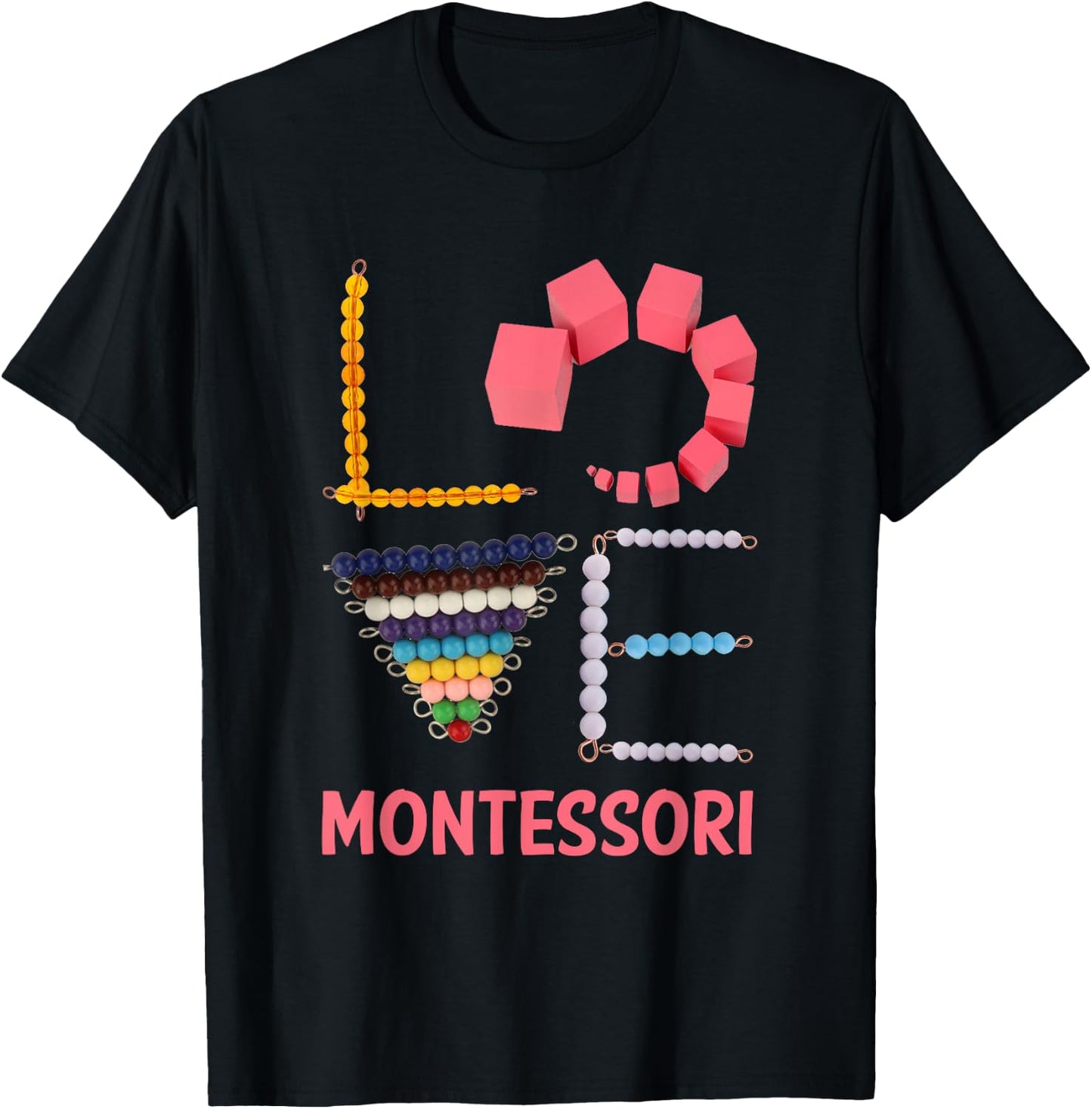 Love Montessori Education Math Teacher T-Shirt - T-Shirt | Black