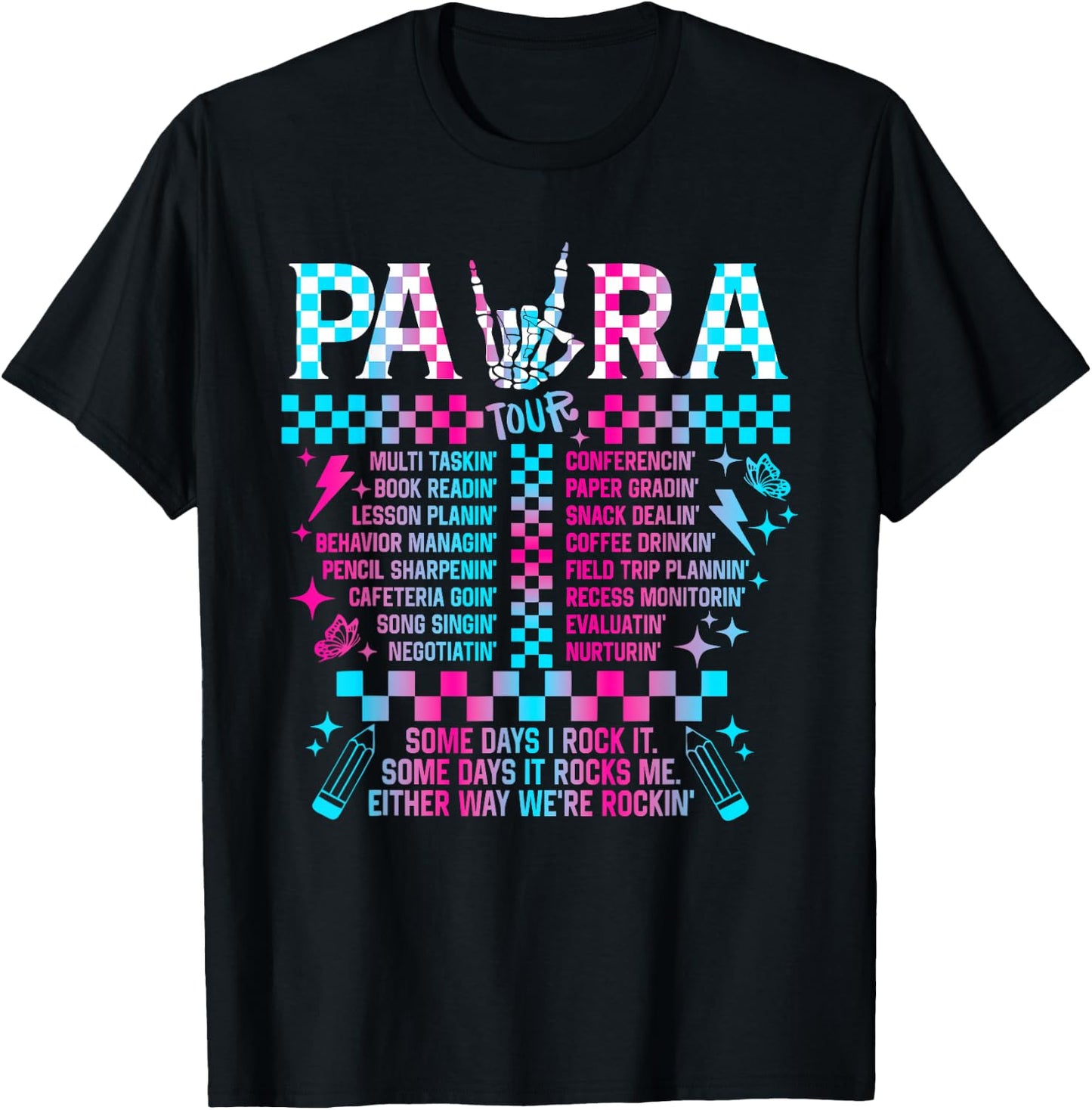 Para Tour Para Life Teacher Skeleton Some Days I Rock It T-Shirt - T-Shirt | Black