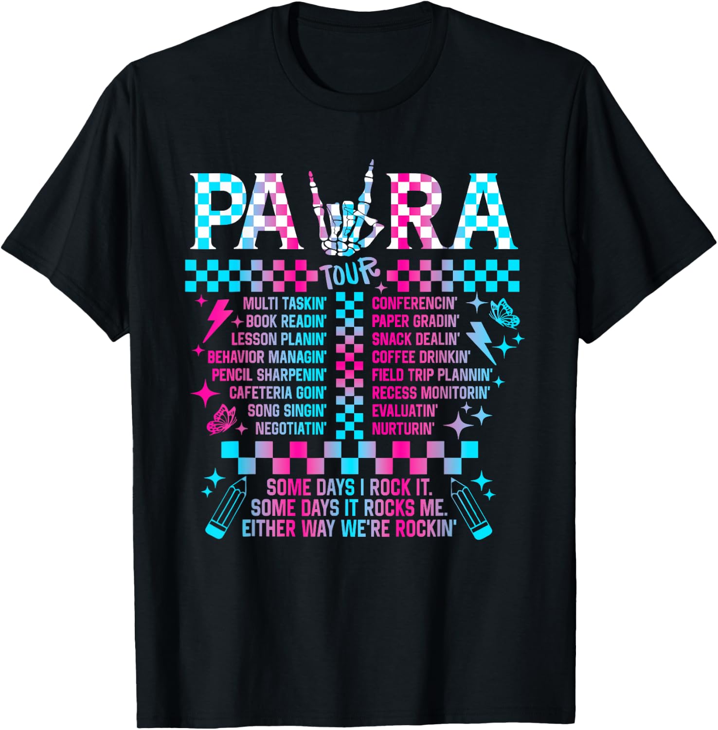 Para Tour Para Life Teacher Skeleton Some Days I Rock It T-Shirt - T-Shirt | Black