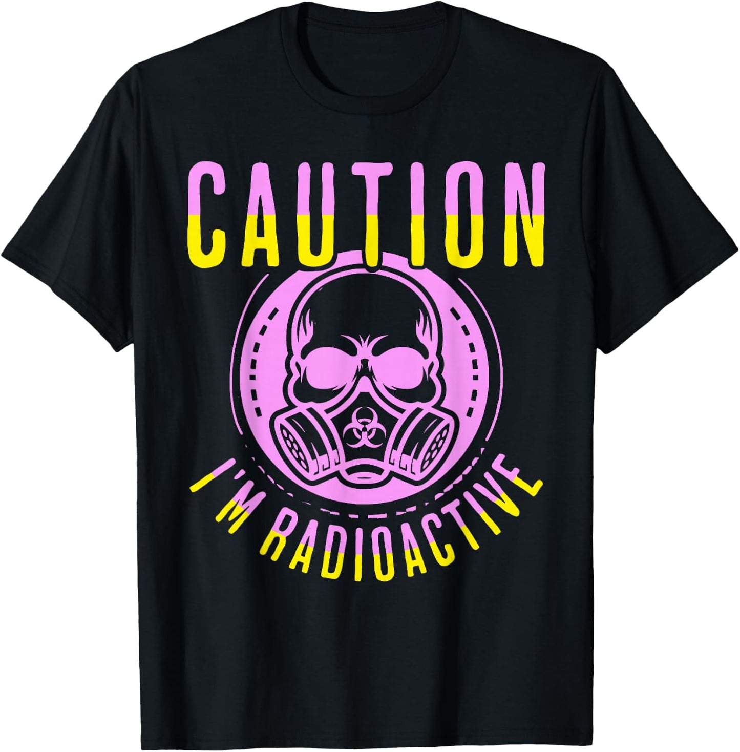 Caution I'm Radioactive Funny Cancer Warrior Chemo Radiation T-Shirt - T-Shirt | Black