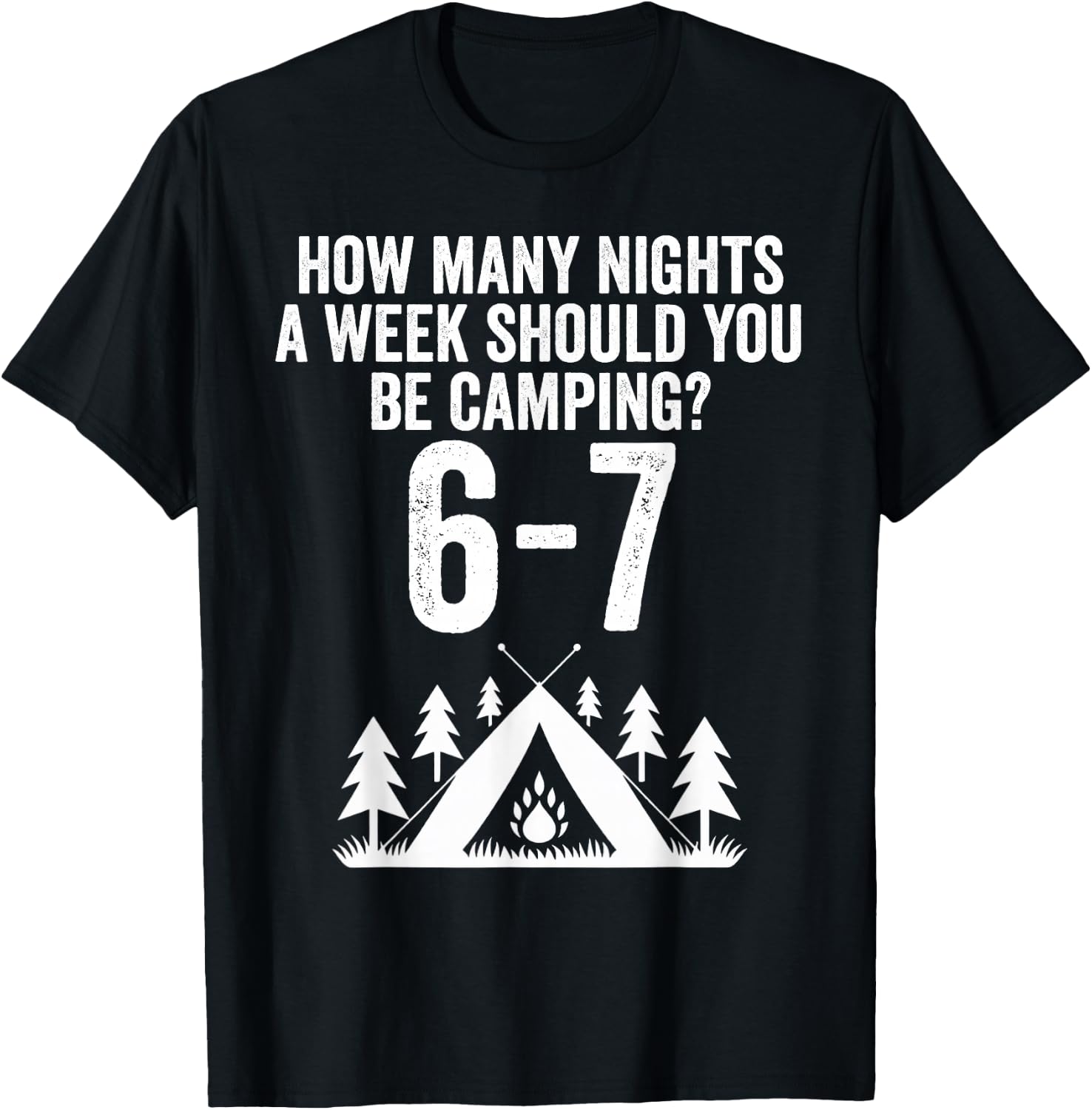Funny 67 Meme Six Seven Camping Outdoors T-Shirt - T-Shirt | Black