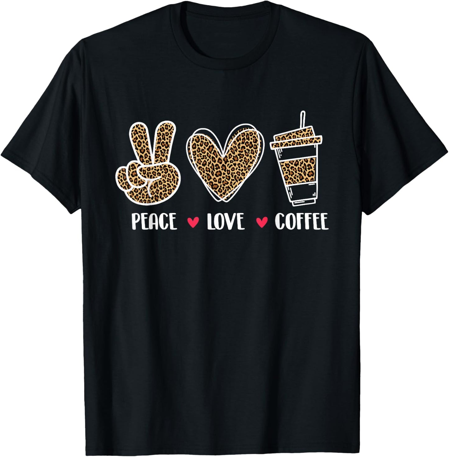 Peace Love Coffee - Coffee Lover Caffeine Lover Breakfast T-Shirt - T-Shirt | Black