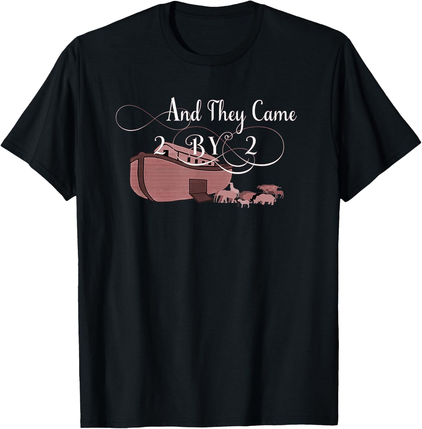 And They Came Two By Two Genesis Noahs Ark T-Shirt - T-Shirt | Black