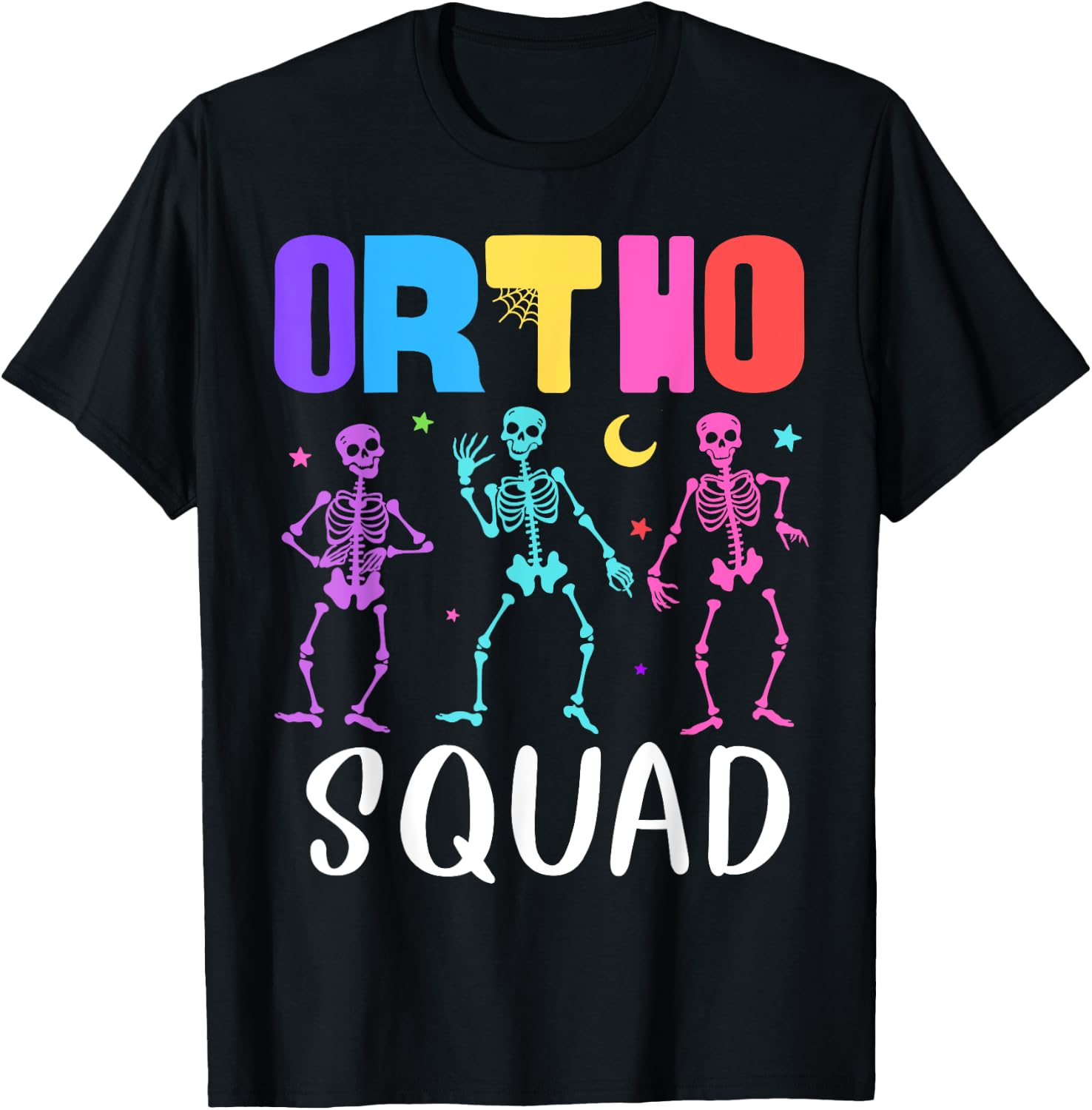 Skeleton Ortho Squad Orthopedic Nurse RN Halloween Costume T-Shirt - T-Shirt | Black