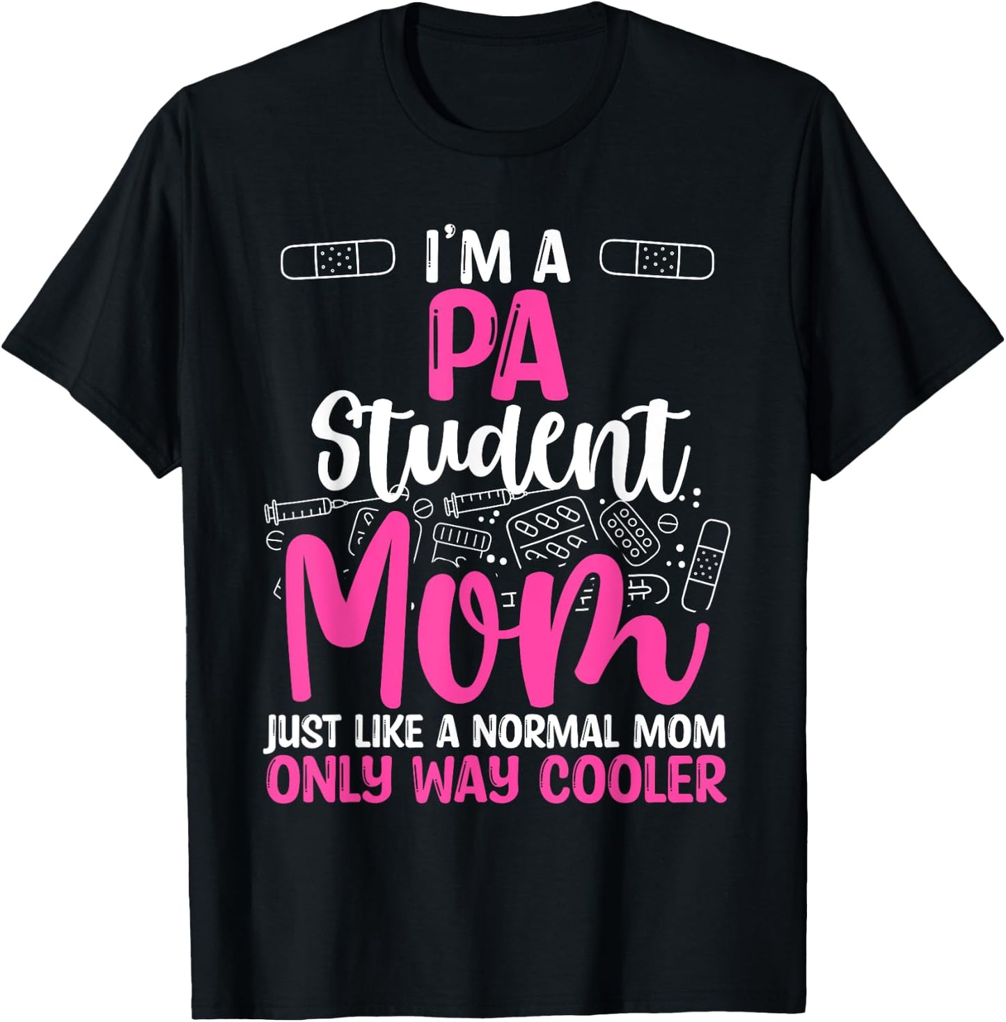 PA School Mother´s Day Gifts for Mom Physician Assistant T-Shirt - T-Shirt | Black