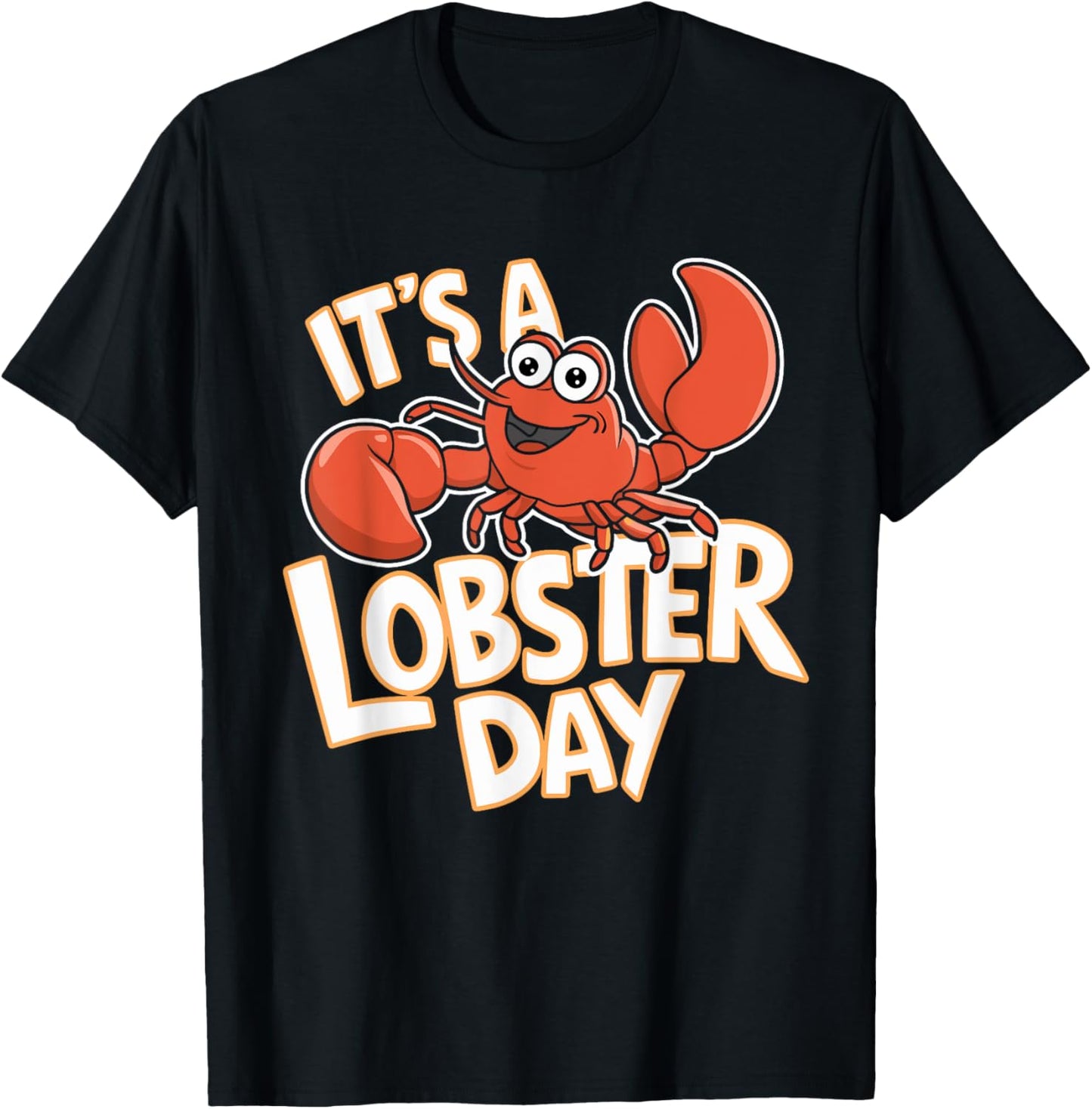 It's a Lobster Day | Lobster T-Shirt - T-Shirt | Black