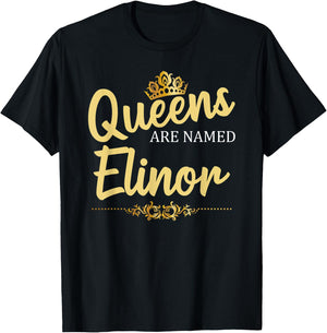 Queens Are Named ELINOR Personalized Funny Birthday Gift T-Shirt - T-Shirt | Black