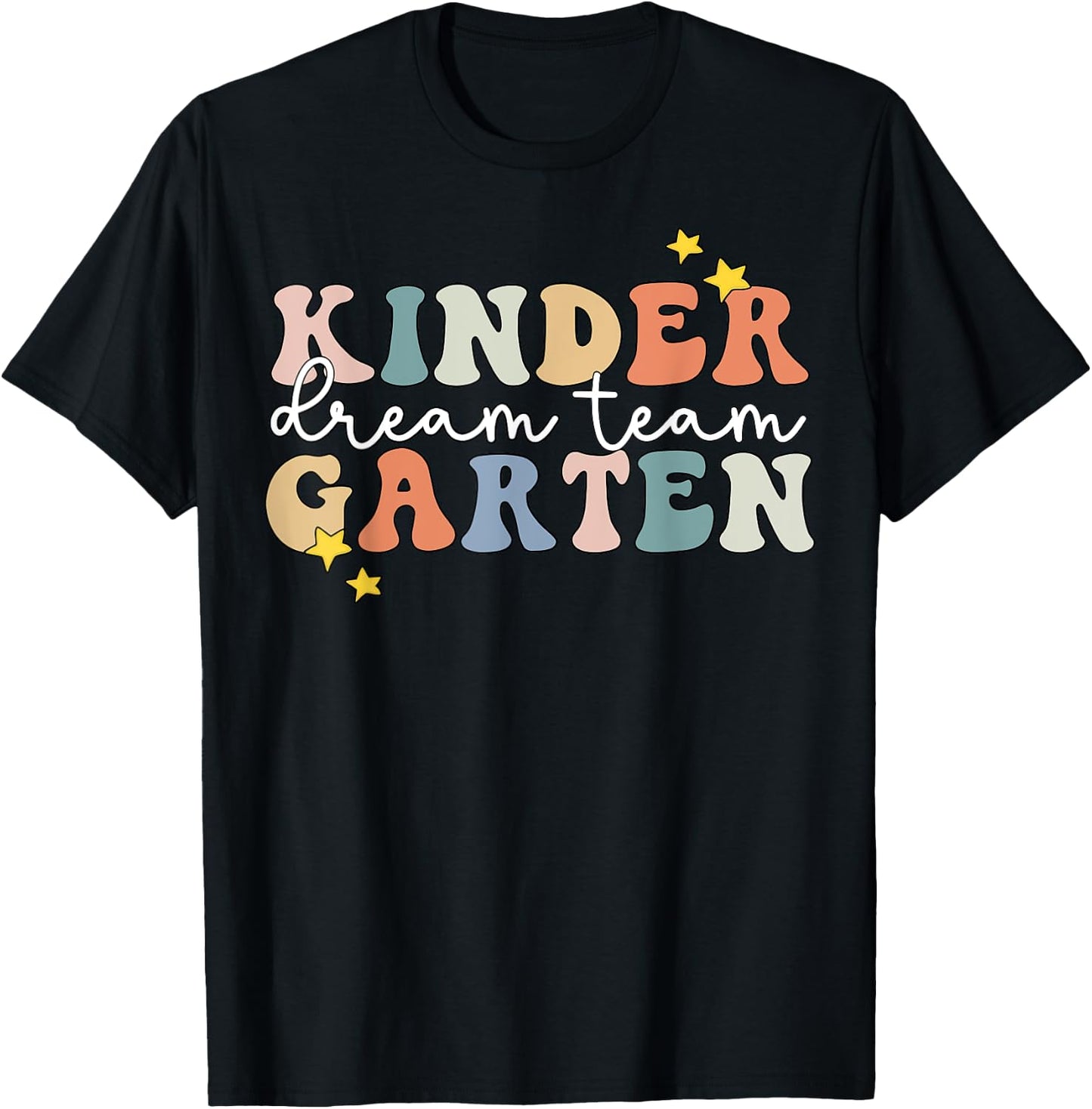 Kindergarten Dream Team Teacher Back To School Women Kids T-Shirt - T-Shirt | Black