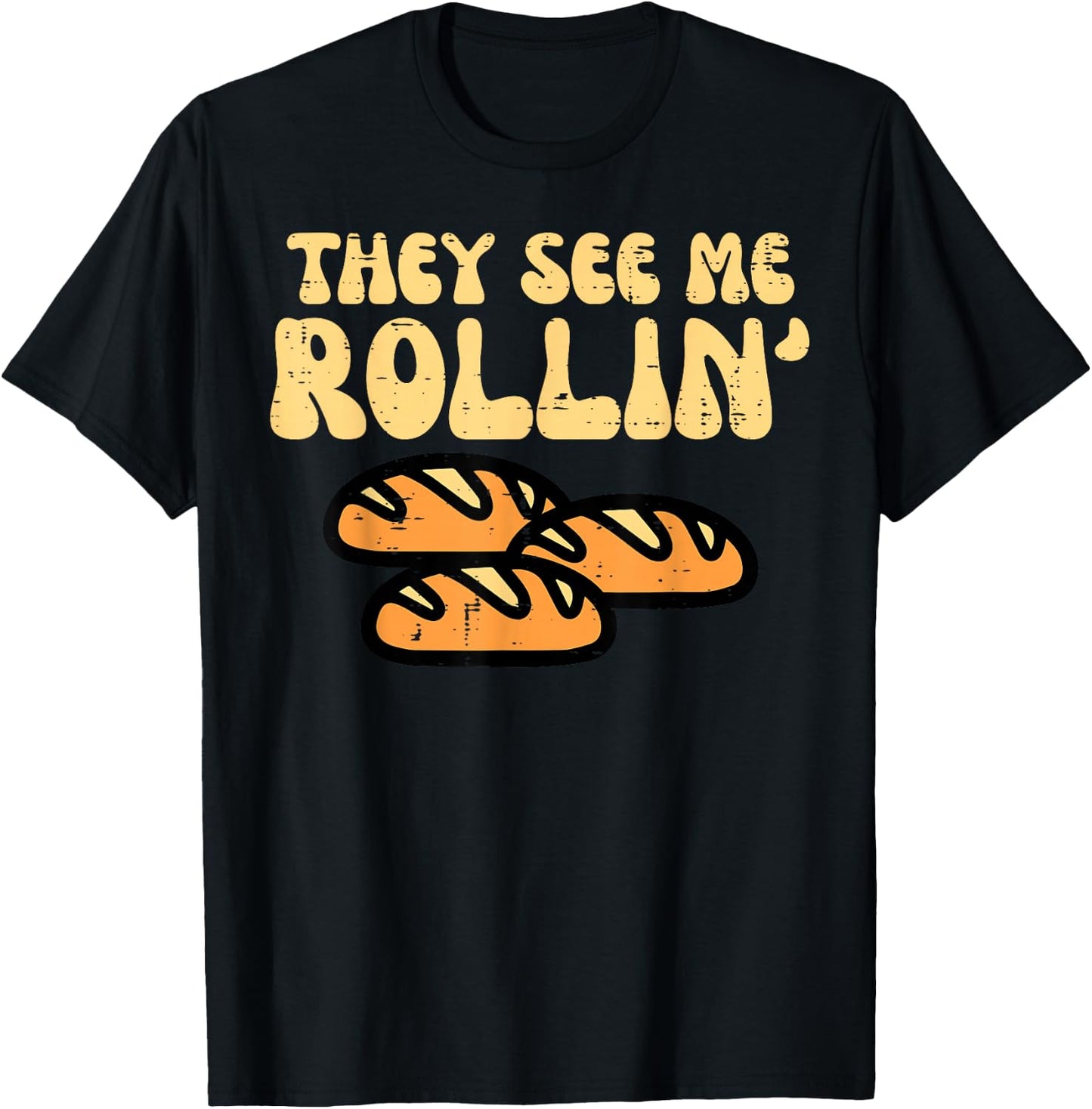 Thanksgiving Bread They See Me Rollin Fun Pun Men Women Kids T-Shirt - T-Shirt | Black