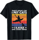 That's What I Do I Pet Cats I Kayak And I Know Things T-Shirt - T-Shirt | Black