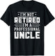 Retirement I'm Not Retired I'm A Professional Uncle gifts T-Shirt - T-Shirt | Black