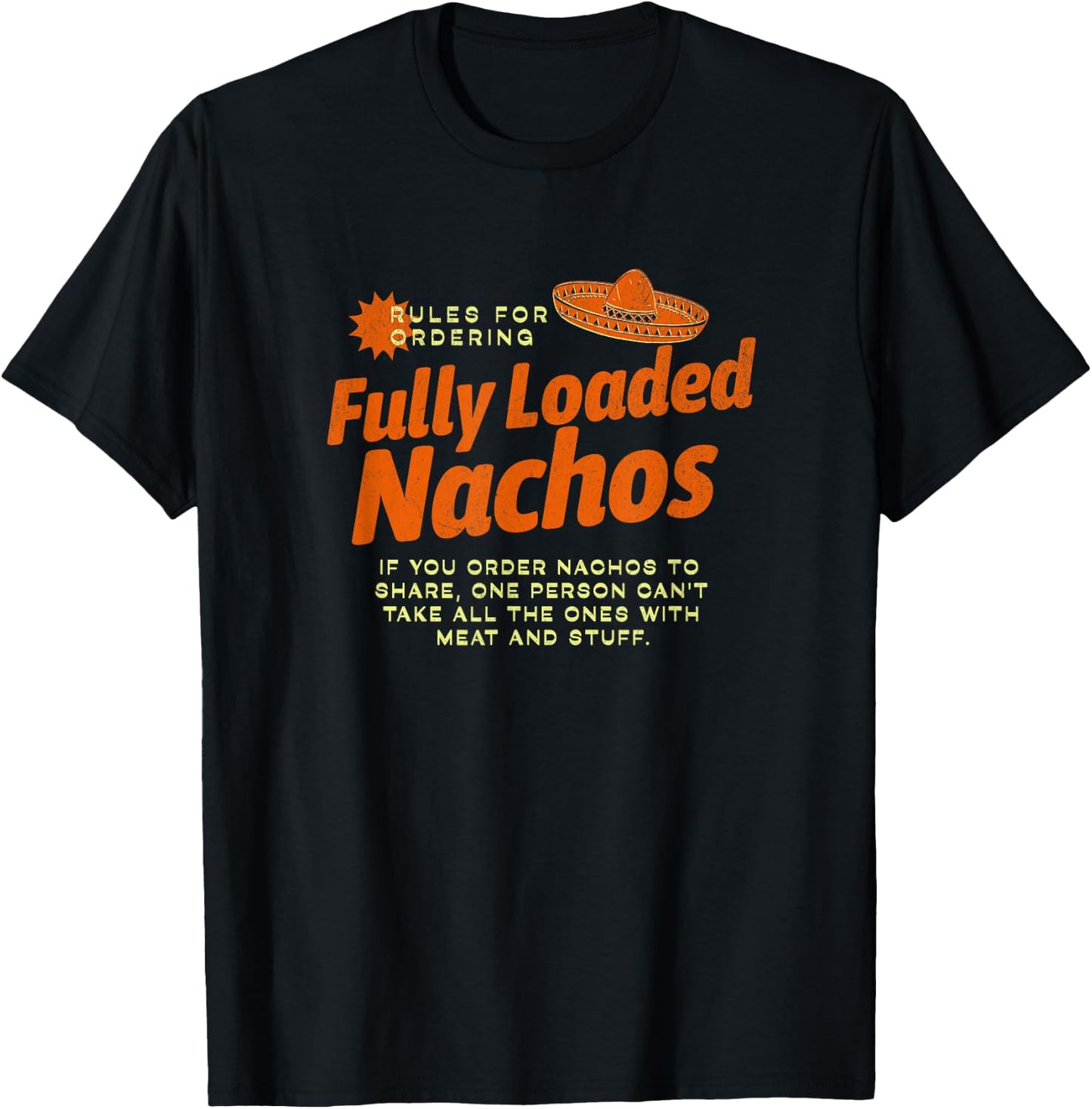 Rules for Fully Loaded Nachos - I think you should leave T-Shirt - T-Shirt | Black
