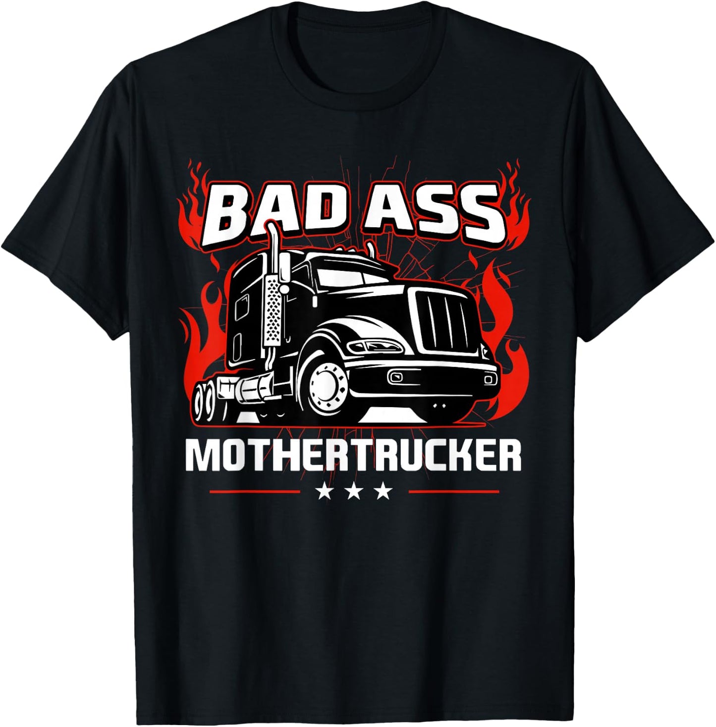 Bad Ass Mother Trucker Truck Driving Gift Father's Day T-Shirt - T-Shirt | Black