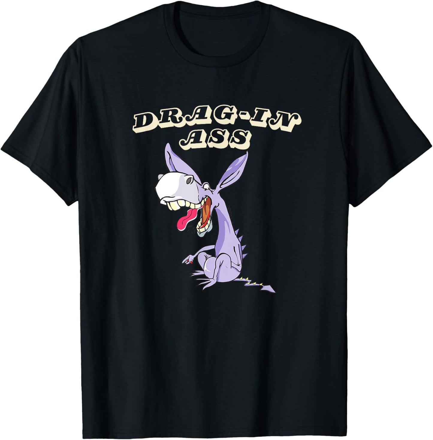 Drag-In Ass funny joke donkey dragon hilarious fun comedy up T-Shirt - T-Shirt | Black