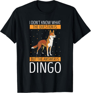 Dingo I Don't Know What The Question Dingo Lover Wild Dog Men Women Kids T-Shirt - T-Shirt | Black